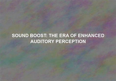 The Dawn of a New Era: Unveiling Hybrid Auditory Visual Perception