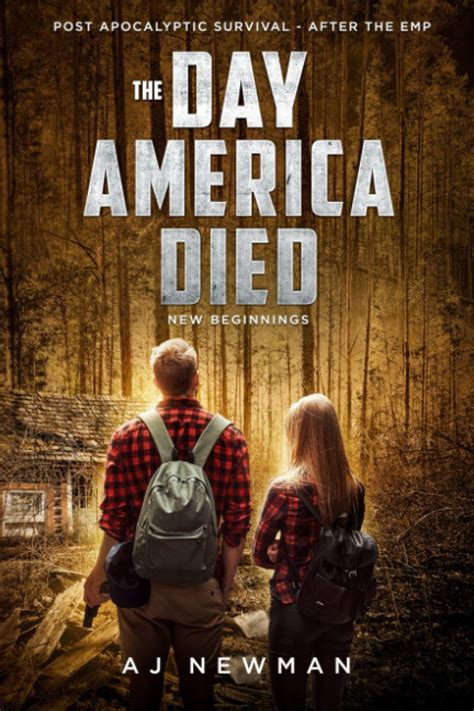 The Day America Died New Beginnings Post Apocalyptic Survival After the EMP Reader