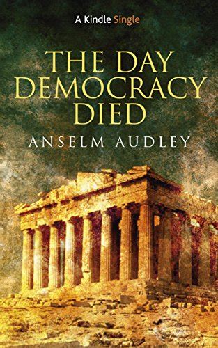 The Day Democracy Died Kindle Single Epub