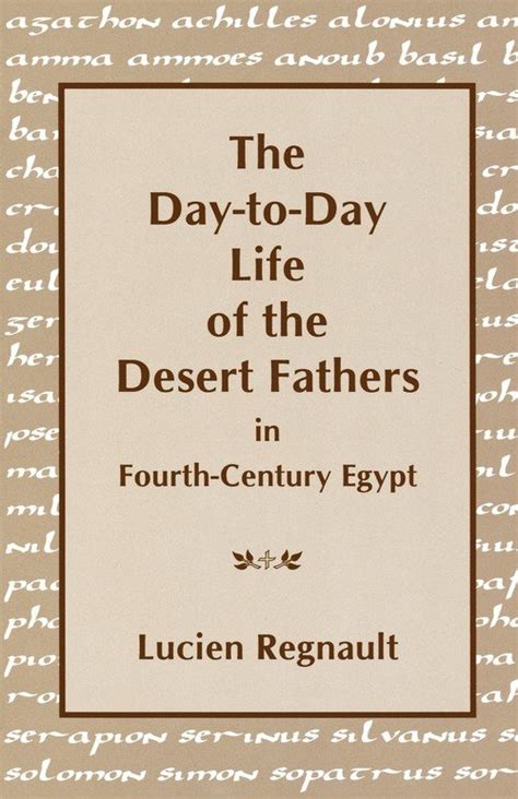 The Day-to-Day Life of the Desert Fathers In Fourth-Century Egypt: In Fourth-Century Egypt. Reader