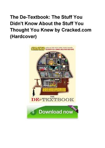 The De-Textbook The Stuff You Didn t Know About the Stuff You Thought You Knew Reader