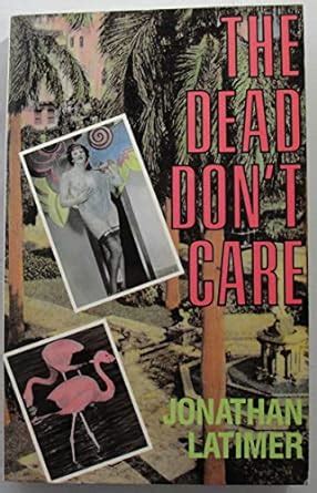 The Dead Don t Care Library of Crime Classics PDF