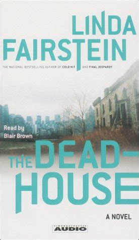 The Dead House abridged audio cassette by Linda Fairstein Blair Brown Reader