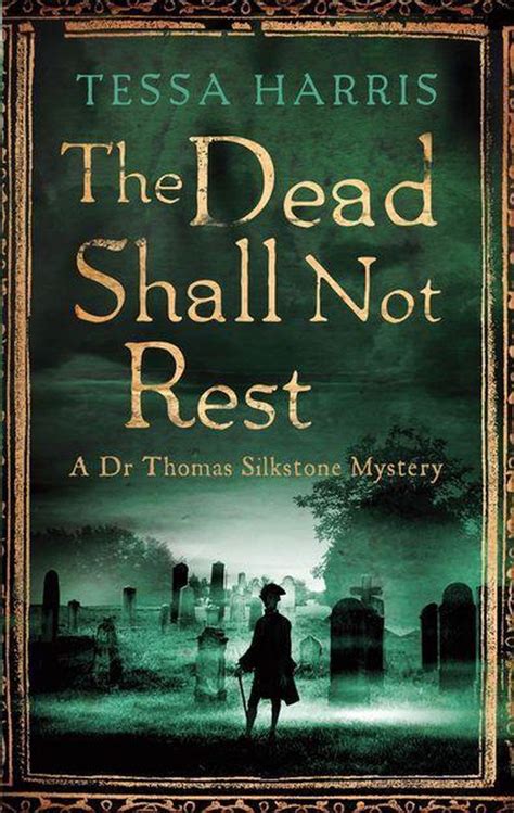 The Dead Shall Not Rest A Dr Thomas Silkstone Mystery Book 2 PDF