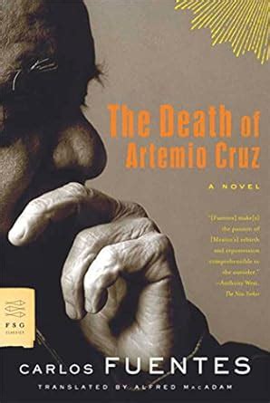 The Death of Artemio Cruz A Novel FSG Classics PDF