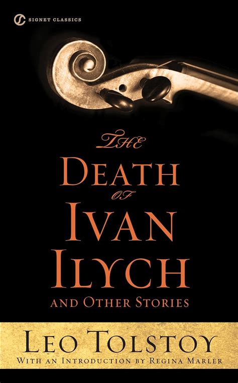 The Death of Ivan Ilych and Other Stories Signet Classics Reader