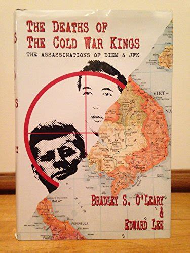The Deaths of the Cold War Kings The Assassinations of Diem and JFK Kindle Editon