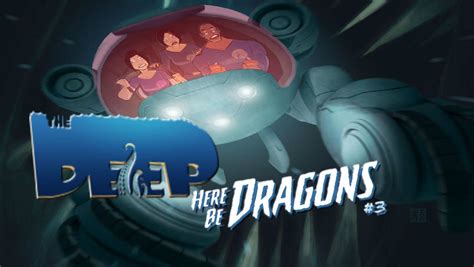 The Deep Here Be Dragons 3