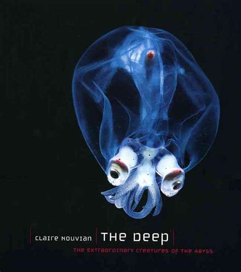 The Deep The Extraordinary Creatures of the Abyss Reader