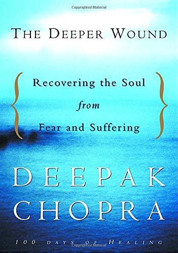The Deeper Wound Recovering the Soul from Fear and Suffering 100 Days of Healing Kindle Editon