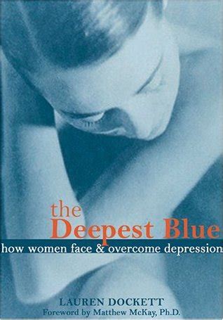 The Deepest Blue How Women Face and Overcome Depression Kindle Editon