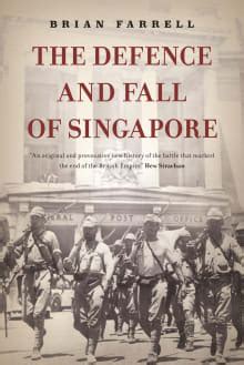 The Defence and Fall of Singapore PDF