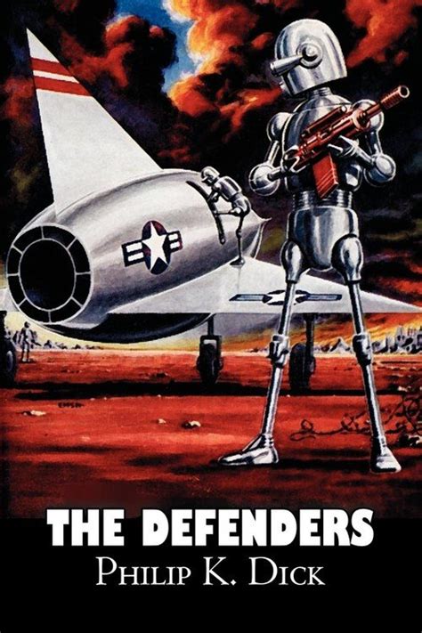 The Defenders by Philip K Dick Science Fiction Fantasy Adventure PDF