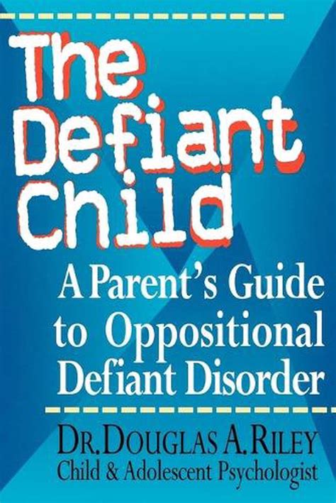 The Defiant Child A Parent s Guide to Oppositional Defiant Disorder Kindle Editon