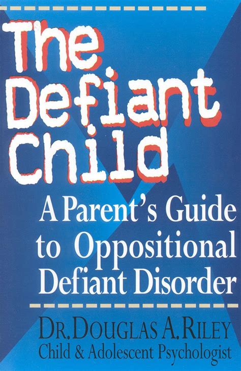 The Defiant Child A Parent s Guide to Oppositional Defiant Disorder Kindle Editon