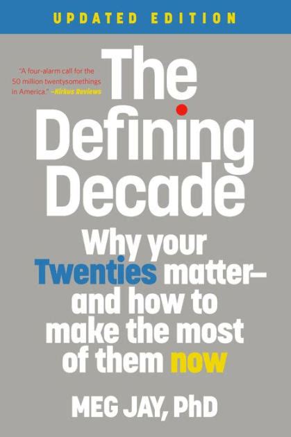 The Defining Decade Why Your Twenties Matter-And How to Make the Most of Them Now Kindle Editon