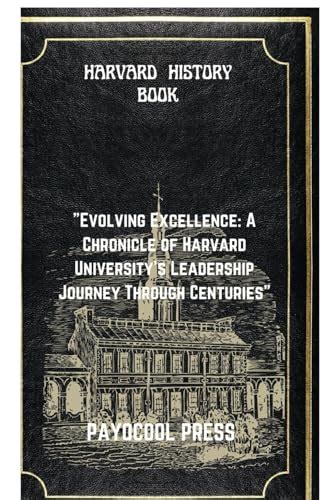 The Definitive Guide to Harvard University: A Journey of Excellence and Innovation