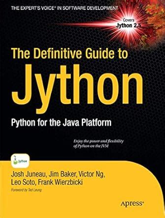 The Definitive Guide to Jython Python for the Java Platform Reader