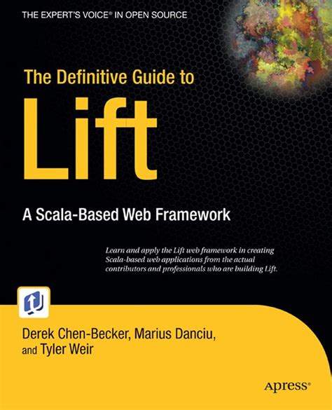 The Definitive Guide to Lift A Scala-based Web Framework Reader