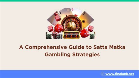 The Definitive Guide to Matka Betting: Strategies, Tips, and Mistakes to Avoid