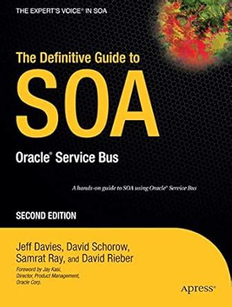 The Definitive Guide to SOA OracleÂ® Service Bus, Second Edition 2nd Edition Reader