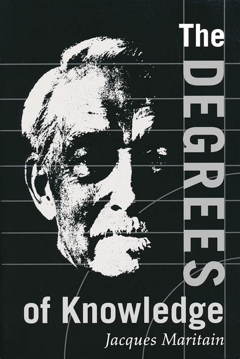 The Degrees of Knowledge (The Collected Works of Jacques Maritain Reader