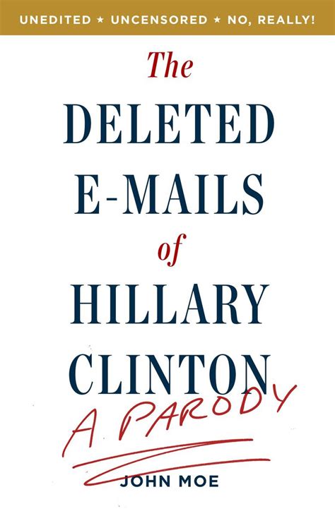 The Deleted E-Mails of Hillary Clinton A Parody by John Moe 2015-09-22 Kindle Editon