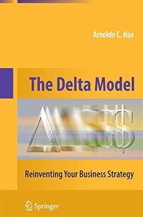 The Delta Model Reinventing Your Business Strategy Doc