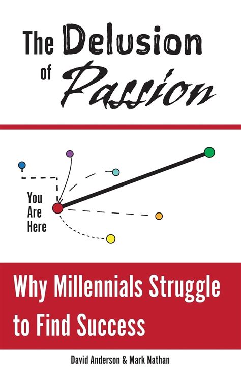 The Delusion of Passion Why Millennials Struggle to Find Success Kindle Editon