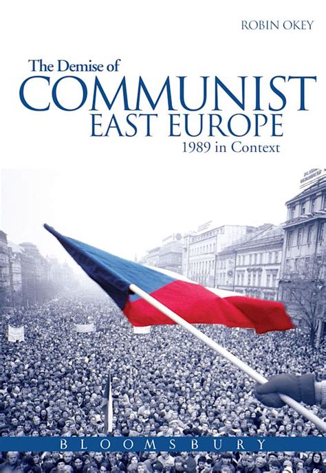 The Demise of Communist East Europe 1989 in Context 1st Edition PDF