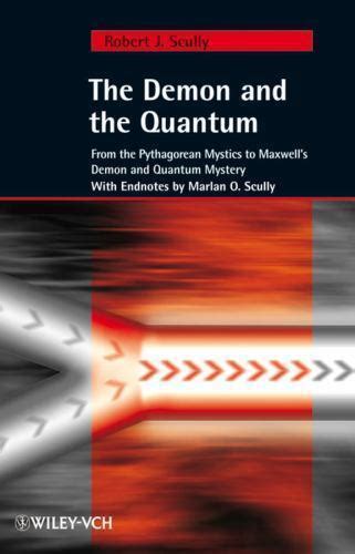 The Demon and the Quantum: From the Pythagorean Mystics to Maxwell's Demon and Quan Reader