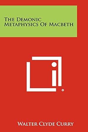 The Demonic Metaphysics of Macbeth (Paperback) Ebook Reader