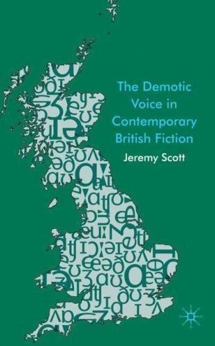 The Demotic Voice in Contemporary British Fiction Doc