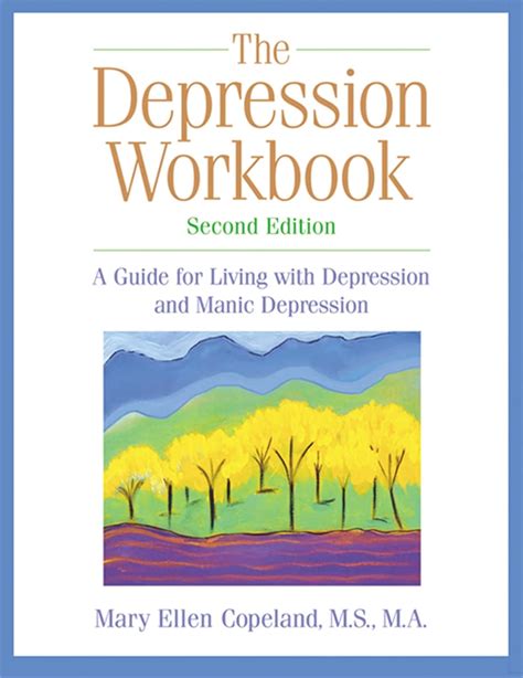 The Depression Workbook A Guide for Living with Depression and Manic Depression Second Edition Kindle Editon