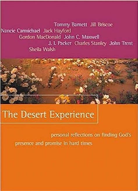 The Desert Experience Personal Reflections on Finding God s Presence and Promise in Hard Times Doc