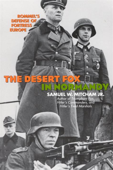 The Desert Fox in Normandy Rommel's Defense of Fortress Kindle Editon