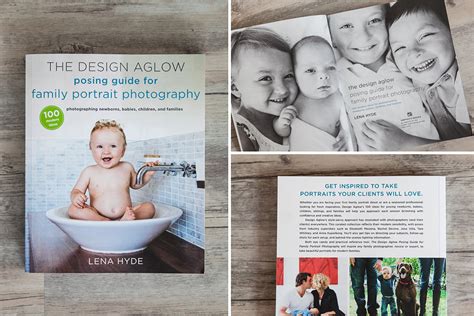 The Design Aglow Posing Guide for Family Portrait Photography 100 Modern Ideas for Photographing Newborns Babies Children and Families Reader