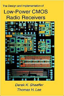 The Design and Implementation of Low-Power CMOS Radio Receivers 1st Edition Reader