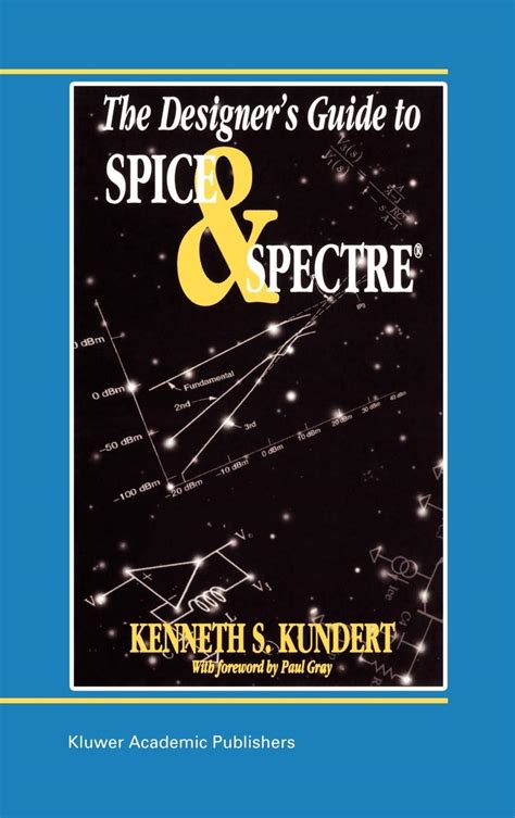 The Designer's Guide to SPICE and SpectreÂ® 1st Edition Doc