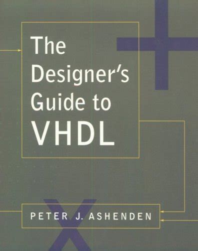 The Designer s Guide to VHDL Systems on Silicon Doc