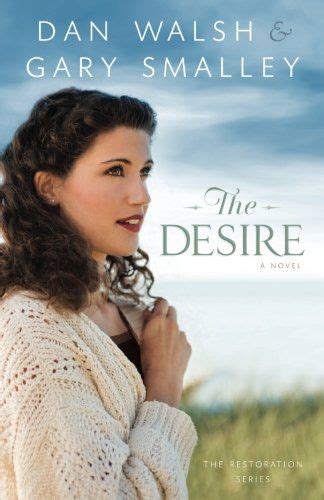 The Desire A Novel The Restoration Series Volume 3 Doc