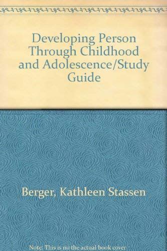 The Devel Person Through Childhood and Adolesc and CDR and Study Guide and Video Guide Doc