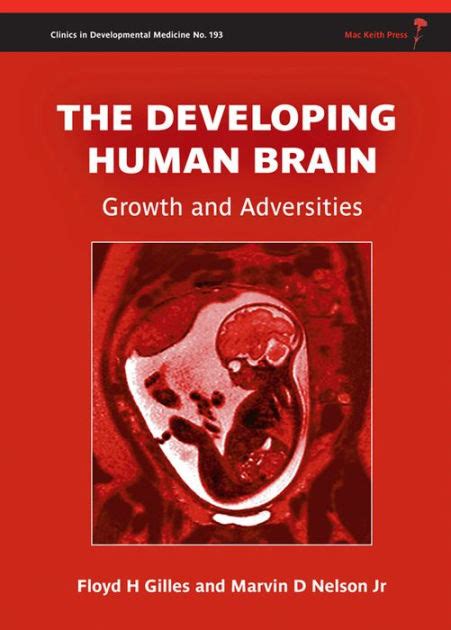 The Developing Human Brain: Growth and Adversities (Hardback) Ebook PDF