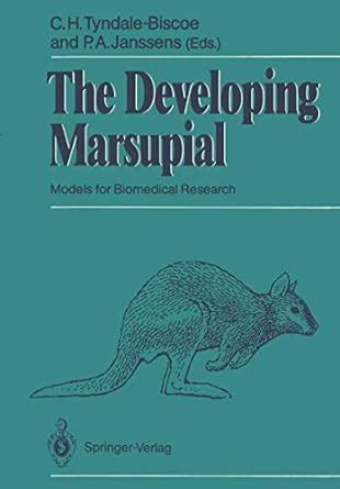 The Developing Marsupial Models for Biomedical Research Kindle Editon