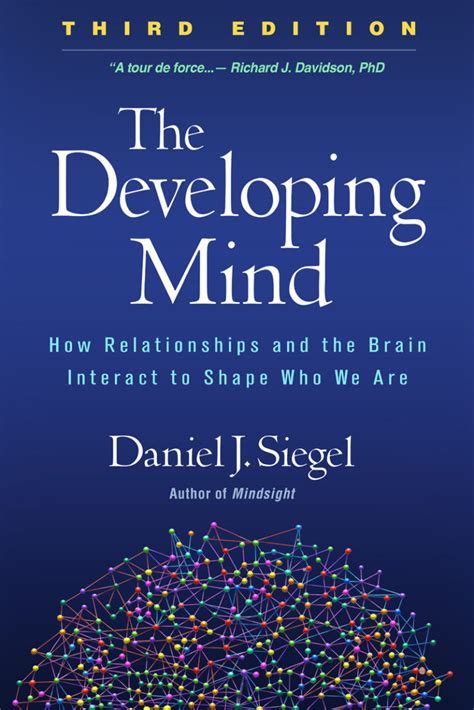 The Developing Mind How Relationships and the Brain Interact to Shape Who We Are Doc