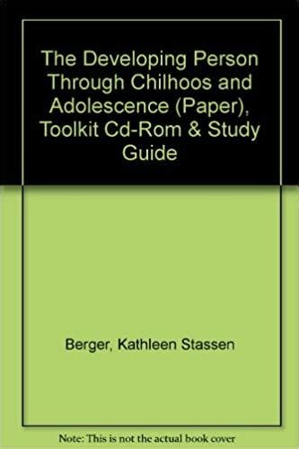 The Developing Person Through Chilhoos and Adolescence Paper Toolkit Cd-Rom and Study Guide Kindle Editon