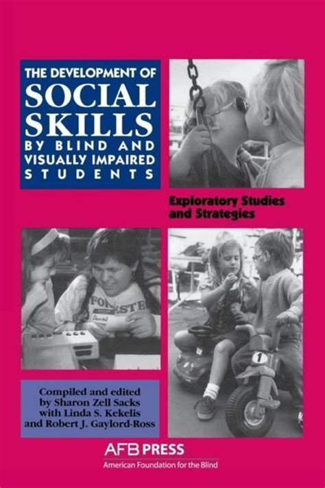 The Development of Social Skills by Blind and Visually Impaired Students Exploratory Studies and St PDF