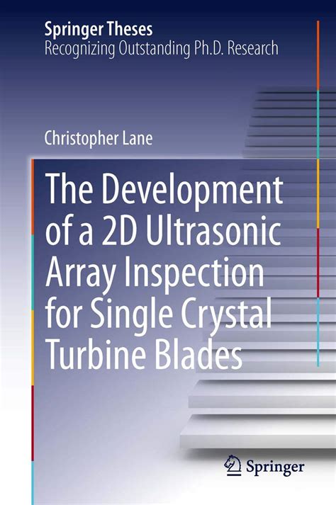 The Development of a 2D Ultrasonic Array Inspection for Single Crystal Turbine Blades PDF