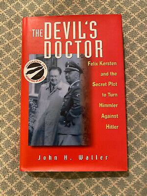 The Devil's Doctor Felix Kersten and the Secret Plot to Turn Hi Reader