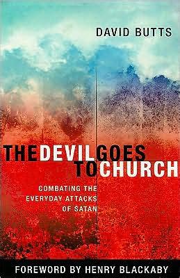 The Devil Goes to Church Combating the Everyday Attacks of Satan PDF